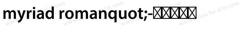 myriad romanquot;字体转换
